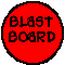 Blast Board